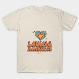 Loving Kindness & Joy T-Shirt